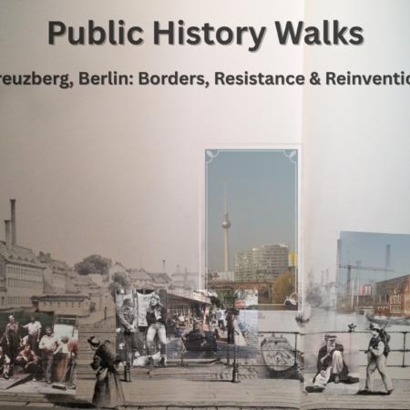 Public History Walks - Kreuzberg, Berlin: Borders, Resistance & Reinvention